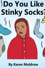 Do You Like Stinky Socks? af Karen Muldrow