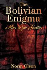 The Bolivian Enigma af Norm Olson