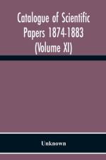 Catalogue Of Scientific Papers 1874-1883 (Volume Xi) af Unknown
