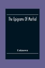 Epigrams Of Martial af Unknown