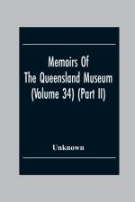 Memoirs Of The Queensland Museum (Volume 34) (Part Ii) af UNKNOWN