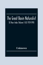 Great Basin Naturalist; 50 Year Index (Volume 1-50) 1939-1990 af Unknown