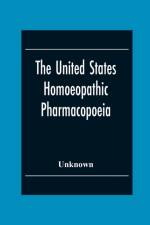 United States Homoeopathic Pharmacopoeia af Unknown