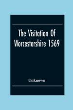 Visitation Of Worcestershire 1569 af Unknown