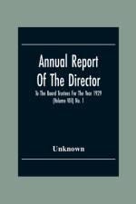 Annual Report Of The Director To The Board Trustees For The Year 1929 (Volume Viii) No. 1 af Unknown