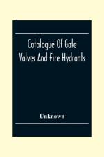 Catalogue Of Gate Valves And Fire Hydrants af Unknown