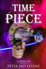 Time Piece - A time travel crime thriller af Peter Sao-Levene