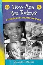 How Are You Today? A Celebration of Children's Emotions af Linda M Mitchell