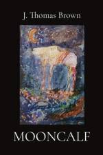 Mooncalf af J Thomas Brown