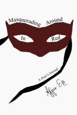 Masquerading Around In Red af Alyssa Eve