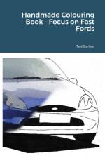 HANDMADE COLOURING BOOK - FOCUS ON FAST af Ted Barber