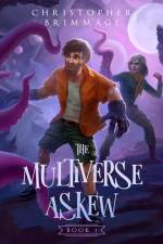 The Multiverse Askew af Christopher Brimmage