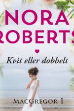 Kvit eller dobbelt af Nora Roberts