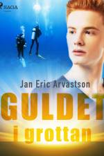 Guldet i grottan af Jan Eric Arvastson
