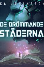 De drömmande städerna af KG Johansson