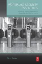 Workplace Security Essentials af Eric N. (CPP Smith
