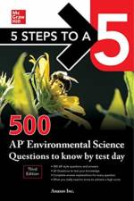 5 Steps to a 5: 500 AP Environmental Science Questions to Know by Test Day, Third Edition af Inc. Anaxos