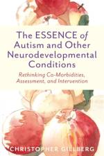 The ESSENCE of Autism and Other Neurodevelopmental Conditions af Christopher Gillberg