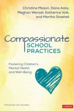 Compassionate School Practices af Christine Y. (Founder and Executive Director Mason