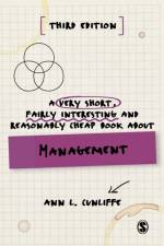 A Very Short, Fairly Interesting and Reasonably Cheap Book about Management af Ann L Cunliffe