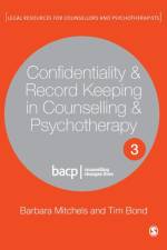 Confidentiality & Record Keeping in Counselling & Psychotherapy af Barbara Mitchels