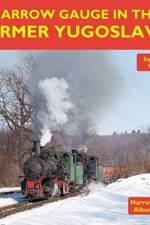 Narrow Gauge in the Former Yugoslavia af James Waite