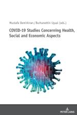 COVID-19 Studies Concerning Health, Social and Economic Aspects