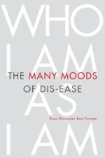 Many Moods of Dis-Ease af Ross Worcester Best Putnam