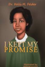 I Kept My Promise af Dr Kelli M Felder