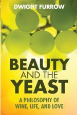 Beauty and the Yeast af Dwight Furrow