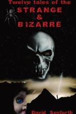 Twelve Tales of the Strange & Bizarre af David Seyforth