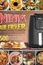 Complete Ninja Air Fryer Cookbook af Dennis Porter