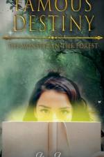Famous' Destiny The Monster In The Forest af Alexis Anicque