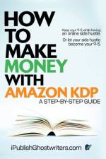 How to Make Money with Amazon KDP af Ipublish Ghostwriters