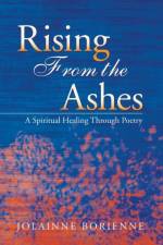 Rising From the Ashes af BoRienne Jolainne BoRienne