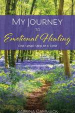 My Journey to Emotional Healing af Sabrina Cammack