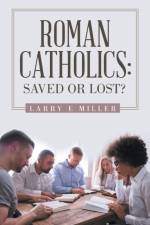 Roman Catholics af Larry E Miller