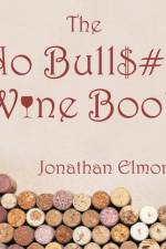 No Bull$#!T Wine Book af Jonathan Elmore