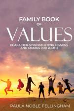 Family Book of Values af Paula Noble Fellingham