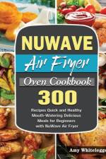 NuWave Air Fryer Oven Cookbook af Amy Whitelegge