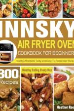Innsky Air Fryer Oven Cookbook for Beginners af Heather Reed