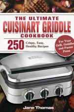 Ultimate Cuisinart Griddle Cookbook af Jane Thomas