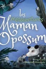 Les mesaventures de Maman Opossum