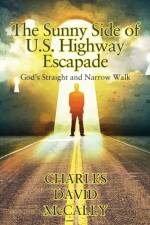 Sunny Side of U.S. Highway Escapade af Charles David McCally