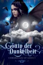 Goettin der Dunkelheit af Anke Unger