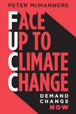 Face Up to Climate Change af Peter McManners