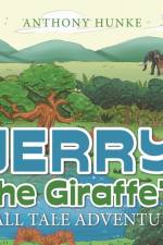 Jerry the Giraffe's Tall Tale Adventure af Anthony Hunke