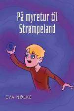 På myretur til Strømpeland af Eva Nølke