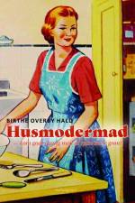 Husmodermad – Kom godt i gang med at spise mere grønt af Birthe Overby Hald