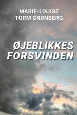 Øjeblikkes forsvinden af Marie-Louise Torm Grønberg